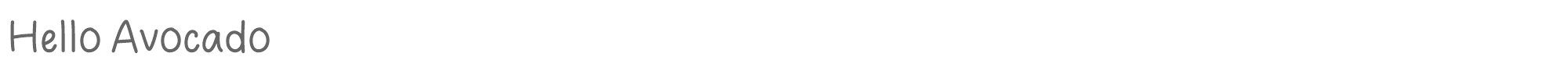 Sample characters Hello Avocado Font